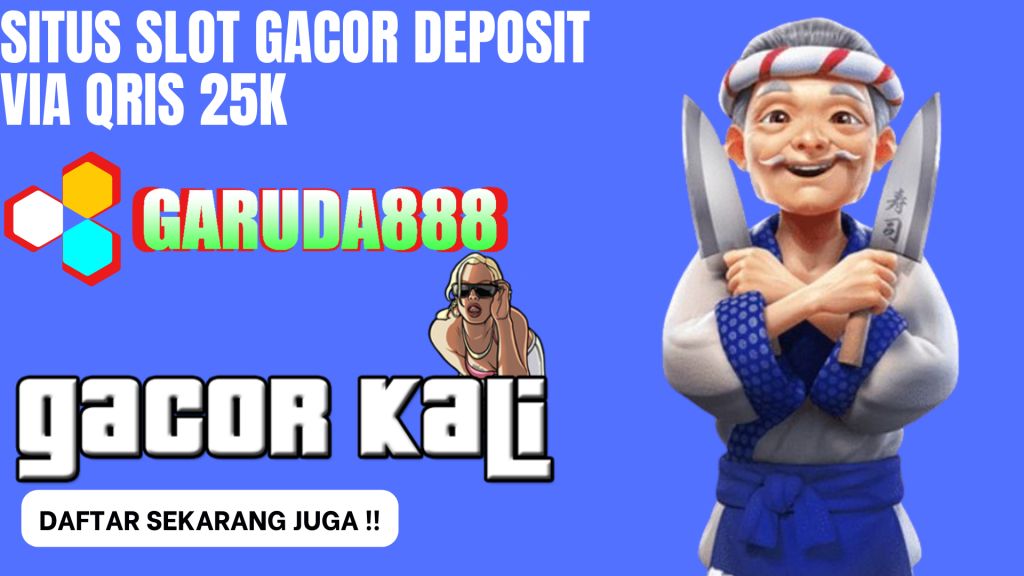 Situs Slot Gacor Deposit Via Qris 25K