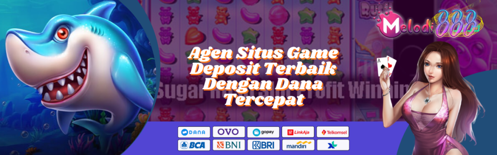 Agen Situs Game Deposit