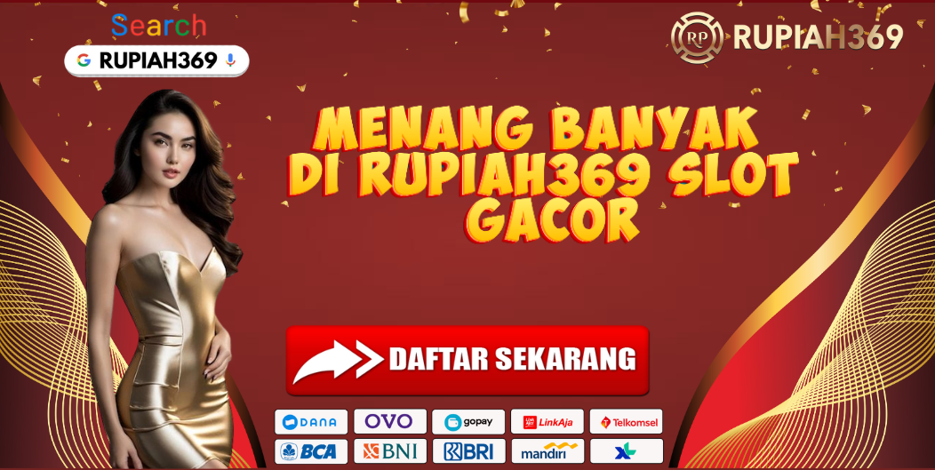 MENANG BANYAK DI RUPIAH369 SLOT GACOR