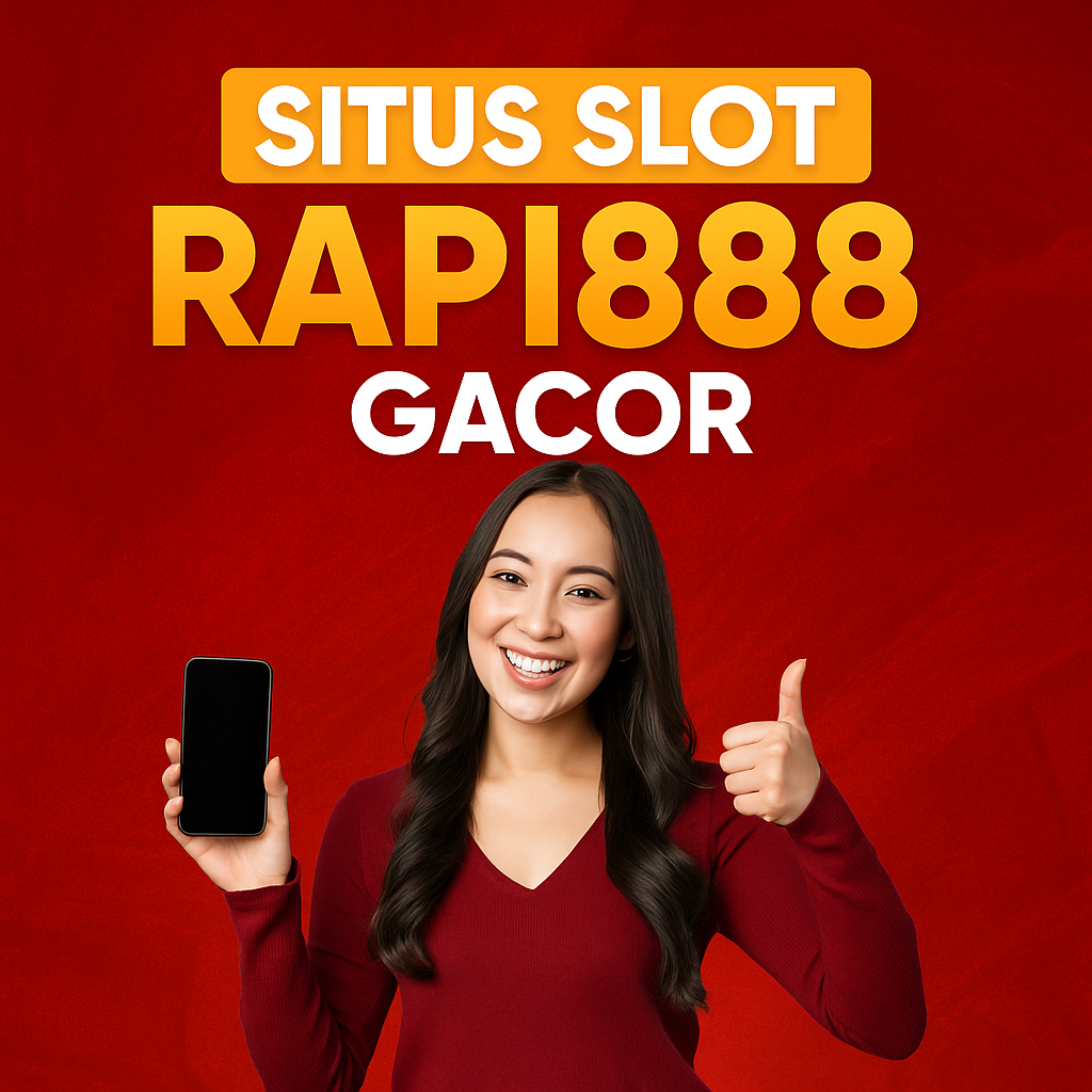 Situs Slot Rapi888 Gacor